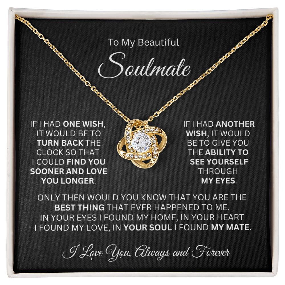 To My Soulmate - If I Had One Wish It Would Be