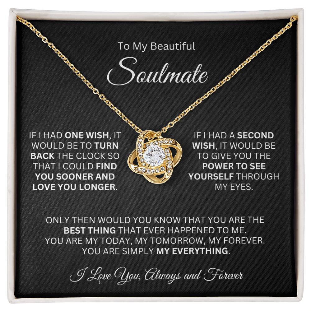 To My Soulmate - If I Had One Wish, My Everything