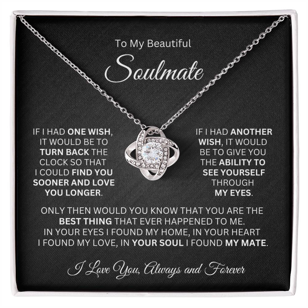 To My Soulmate - If I Had One Wish It Would Be