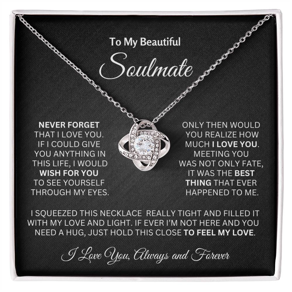 To My Soulmate - Never Forget That I Love You