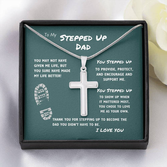 To My Stepped Up Dad - Stunning Artisan-Crafted Cross Necklace